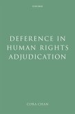 Deference in Human Rights Adjudication (eBook, ePUB) Deference in Human Rights Adjudication (eBook, ePUB)