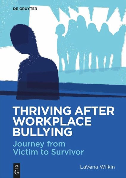 Thriving After Workplace Bullying (eBook, ePUB) Thriving After Workplace Bullying (eBook, ePUB)