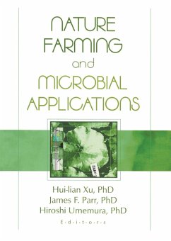 Nature Farming and Microbial Applications (eBook, PDF) - Xu, Hiu-Lian; Umemura, Hiroshi; Parr Jr, James F.