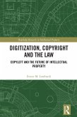 Digitization, Copyright and the Law (eBook, ePUB) Digitization, Copyright and the Law (eBook, ePUB)