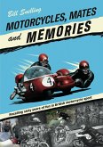 Motorcycles, Mates and Memories (eBook, ePUB) Motorcycles, Mates and Memories (eBook, ePUB)