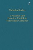 Crusaders and Heretics, Twelfth to Fourteenth Centuries (eBook, ePUB)