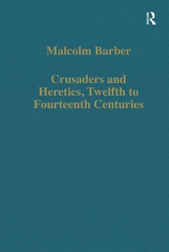 Crusaders and Heretics, Twelfth to Fourteenth Centuries (eBook, ePUB) - Barber, Malcolm