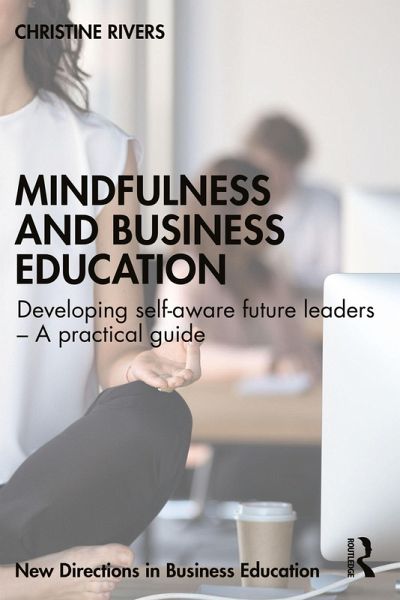 Mindfulness and Business Education (eBook, PDF) Mindfulness and Business Education (eBook, PDF)