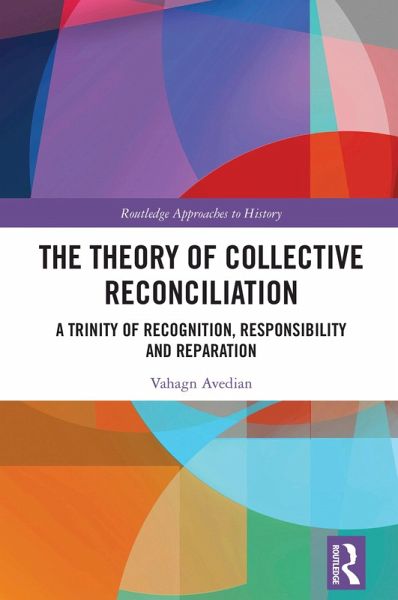 The Theory of Collective Reconciliation (eBook, PDF)