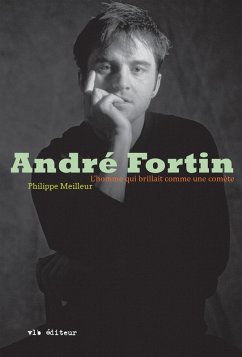 André Fortin (eBook, ePUB) - Philippe Meilleur, Meilleur