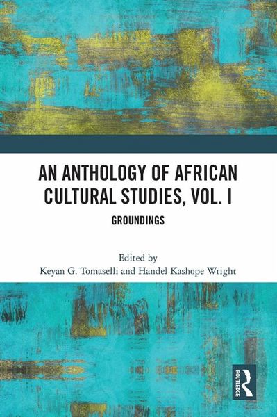 An Anthology of African Cultural Studies, Volume I (eBook, ePUB) An Anthology of African Cultural Studies, Volume I (eBook, ePUB)
