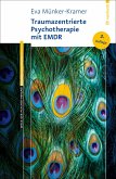 Traumazentrierte Psychotherapie mit EMDR (eBook, ePUB) Traumazentrierte Psychotherapie mit EMDR (eBook, ePUB)