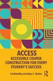 ACCESS: Accessible Course Construction for Every Student's Success (eBook, ePUB) ACCESS: Accessible Course Construction for Every Student's Success (eBook, ePUB)