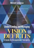 Understanding and Managing Vision Deficits (eBook, PDF) Understanding and Managing Vision Deficits (eBook, PDF)
