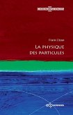 La physique des particules (eBook, PDF)