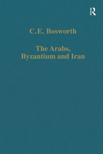 The Arabs, Byzantium and Iran (eBook, ePUB) The Arabs, Byzantium and Iran (eBook, ePUB)