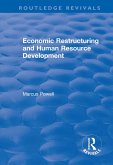 Economic Restructuring and Human Resource Development (eBook, ePUB) Economic Restructuring and Human Resource Development (eBook, ePUB)