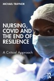 Nursing, COVID and the End of Resilience (eBook, ePUB)