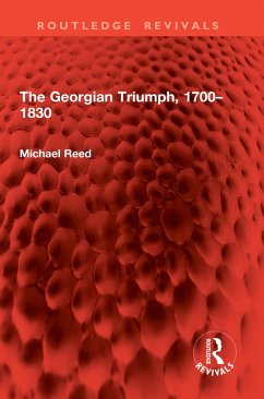 Cover The Georgian Triumph, 1700-1830 (eBook, PDF)