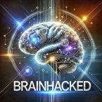 Brain Hacked: Unlocking Your Minds Creative Genius (eBook, ePUB)