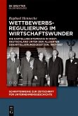 Wettbewerbsregulierung im Wirtschaftswunder (eBook, ePUB)