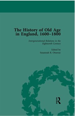 The History of Old Age in England, 1600-1800, Part I Vol 4 (eBook, ePUB) - Botelho, Lynn; Ottaway, Susannah R; Kugler, Anne