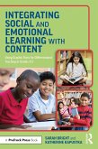 Integrating Social and Emotional Learning with Content (eBook, ePUB) Integrating Social and Emotional Learning with Content (eBook, ePUB)
