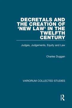 Decretals and the Creation of the 'New Law' in the Twelfth Century (eBook, ePUB) - Duggan, Charles