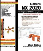 Siemens NX 2020 for Designers, 13th Edition (eBook, ePUB) Siemens NX 2020 for Designers, 13th Edition (eBook, ePUB)