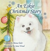 An Eskie Christmas Story (eBook, ePUB) An Eskie Christmas Story (eBook, ePUB)