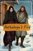 Aethelwyn's Fire (eBook, ePUB)