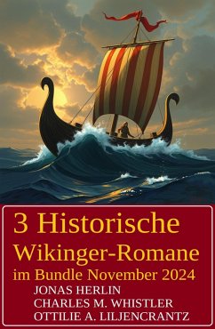 Cover 3 Historische Wikinger-Romane im Bundle November 2024 (eBook, ePUB)