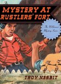 Mystery at Rustlers' Fort (eBook, ePUB) Mystery at Rustlers' Fort (eBook, ePUB)