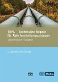 TRFL - Technische Regeln für Rohrfernleitungsanlagen (eBook, PDF)