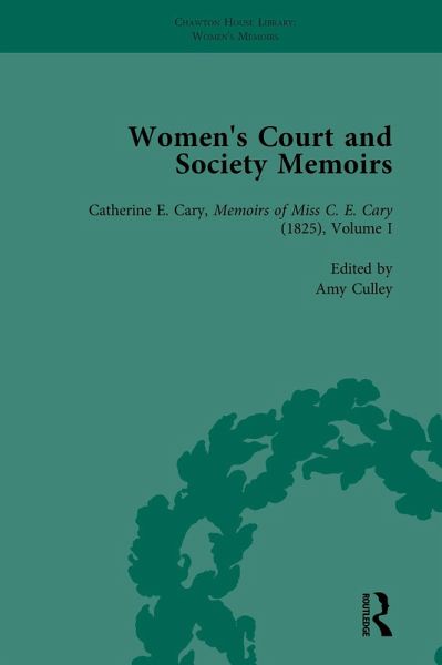 Women's Court and Society Memoirs, Part I Vol 3 (eBook, PDF) Women's Court and Society Memoirs, Part I Vol 3 (eBook, PDF)