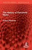 The History of Pianoforte Music (eBook, ePUB)