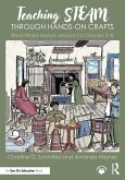 Teaching STEAM Through Hands-On Crafts (eBook, PDF)
