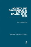 Society and Government in Colonial Brazil, 1500-1822 (eBook, ePUB)