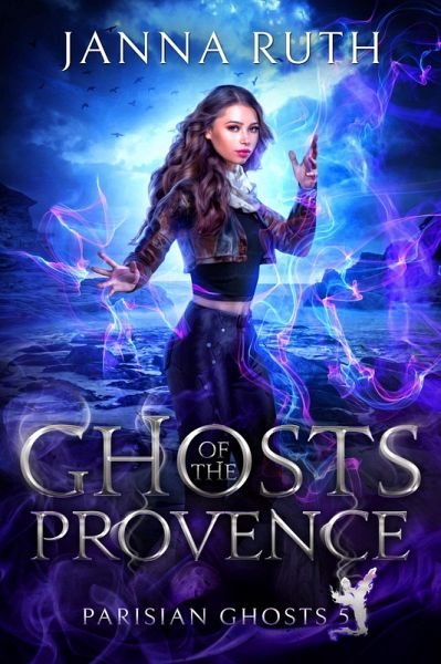 Ghosts of the Provence (Parisian Ghosts, #5) (eBook, ePUB) Ghosts of the Provence (Parisian Ghosts, #5) (eBook, ePUB)