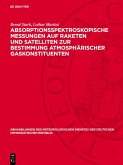 Absorptionsspektroskopische Messungen auf Raketen und Satelliten zur Bestimmung atmosphärischer Gaskonstituenten (eBook, PDF)