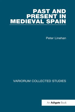 Past and Present in Medieval Spain (eBook, ePUB) - Linehan, Peter