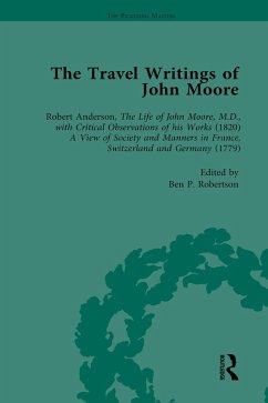 The Travel Writings of John Moore Vol 1 (eBook, ePUB) - Robertson, Ben P