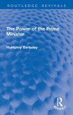 The Power of the Prime Minister (eBook, ePUB)