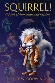 SQUIRREL! (eBook, ePUB) SQUIRREL! (eBook, ePUB)