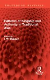 Patterns of Kingship and Authority in Traditional Asia (eBook, ePUB) Patterns of Kingship and Authority in Traditional Asia (eBook, ePUB)