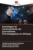 Avantages et inconvénients du journalisme d'investigation en Afrique Avantages et inconvénients du journalisme d'investigation en Afrique