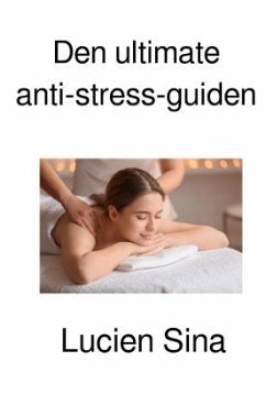 Cover Den ultimate anti-stress-guiden