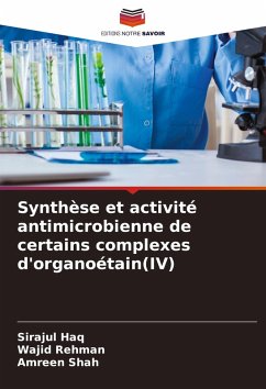 Cover Synthèse et activité antimicrobienne de certains complexes d'organoétain(IV)