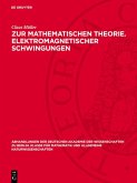 Zur mathematischen Theorie. Elektromagnetischer Schwingungen (eBook, PDF)