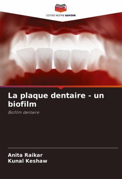 Cover La plaque dentaire - un biofilm