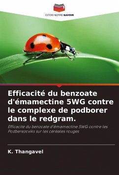 Efficacité du benzoate d'émamectine 5WG contre le complexe de podborer dans le redgram. - Thangavel, K.