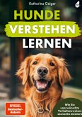 Hunde verstehen lernen Hunde verstehen lernen
