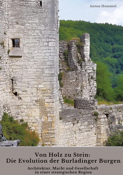 Von Holz zu Stein: Die Evolution der Burladinger Burgen