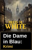Die Dame in Blau: Krimi (eBook, ePUB) Die Dame in Blau: Krimi (eBook, ePUB)